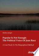 Libro Popular Is Not Enough: The Political Voice Of Joan Baez