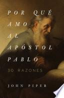 Libro Por qué amo al apóstol Pablo