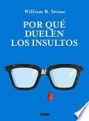 Libro Por Que Duelen Los Insultos