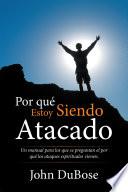 Libro Por Qué Estoy Siendo Atacado