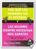 Libro POR QUE LOS HOMBRES NO SE ENTERAN Y LAS MUJERES SIEMPRE NECESITAN MAS ZAPATOS