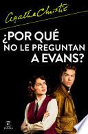 Libro ¿Por qué no le preguntan a Evans?