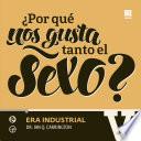 Libro ¿Por qué nos gusta tanto el sexo? V Era industrial