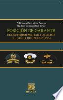 Libro Posición de garante del superior militar y análisis del derecho operacional