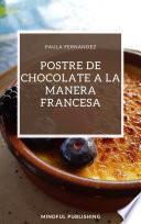 Libro Postre de chocolate a la manera francesa