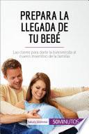 Libro Prepara la llegada de tu bebé