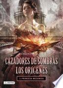 Libro Princesa mecánica. Cazadores de sombras. Los orígenes 3