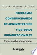 Libro Problemas contemporáneos de administración y estudios organizacionales. Una perspectiva latinoamericana