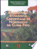 Libro Producción ecológica certificada de hortalizas de clima frío