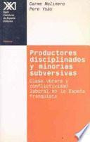 Libro Productores disciplinados y minorías subversivas