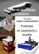 Libro Prototipo en carpintería y mueble (Material de aprendizaje para alumnos)