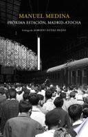 Libro Próxima estación, Madrid-Atocha