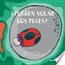 Libro ¿Pueden volar los peces?