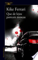 Libro Que de lejos parecen moscas