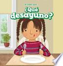 Libro ¿Qué desayuno? (What Do I Eat for Breakfast?)