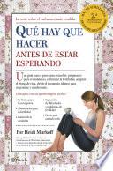 Libro Qué hay que hacer antes de estar esperando