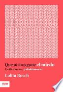 Libro Que no nos gane el miedo