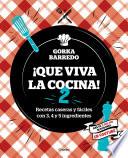 Libro Que viva la cocina 2: Recetas caseras y fáciles con 3, 4 y 5 ingredientes / Long Live the Kitchen 2