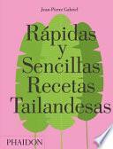 Libro Rápidas y Sencillas Recetas Tailandesas (Quick and Easy Thai Recipes) (Spanish Edition)