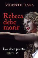 Libro Rebeca debe morir: Las doce puertas parte VI