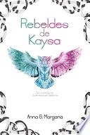 Libro Rebeldes de Kaysa