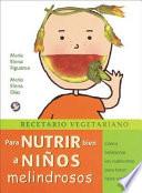 Libro Recetario Vegetariano - Para Nutrir Bien a Ninos Melindrosos