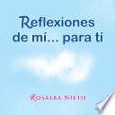 Libro Reflexiones de mí...para tí