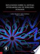 Libro Reflexiones sobre el Sistema Interamericano de Derechos Humanos
