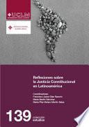 Libro Reflexiones sobre Justicia Constitucional en Latinoamérica