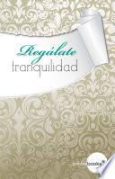 Libro Regálate tranquilidad