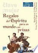 Libro Regalos del Espíritu para un mundo con prisas