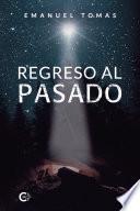 Libro Regreso al pasado