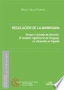 Libro Regulación de la marihuana.Drogas y Estado de Derecho. El modelo regulatorio de Uruguay. La situación en España