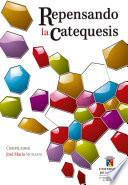 Libro Repensando la catequesis