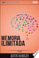 Libro Resumen De Memoria Ilimitada, Por Kevin Horsley