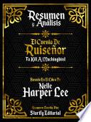 Libro Resumen Y Analisis: Matar A Un Ruiseñor (To Kill A Mockingbird) - Basado En El Libro De Nelle Harper Lee