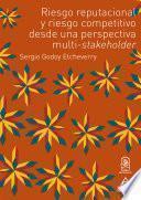 Libro Riesgo reputacional y riesgo competitivo desde una perspectiva multistakeholder