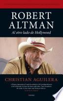 Libro Robert Altman. Al otro lado de Hollywood