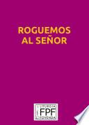 Libro Roguemos al Señor: oración de los fieles