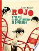 Libro Rojo o Por qué el bullyng no es divertido