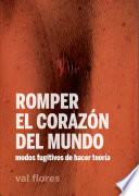 Libro Romper el corazón del mundo