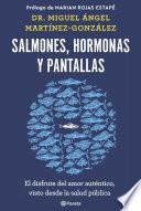 Libro Salmones, hormonas y pantallas