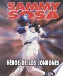 Libro Sammy Sosa, h‚roe de los jonrones