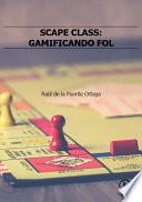 Libro Scape class: Gamificando FOL