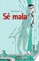 Libro Sé mala