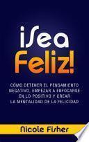 Libro ¡Sea Feliz!