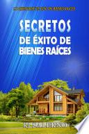 Libro Secretos de Éxito de Bienes Raíces