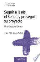 Libro Seguir a Jesús, el Señor, y proseguir su proyecto