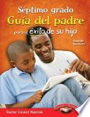 Libro Septimo grado Guía del padre para el éxito de su hijo (Seventh Grade Parent Guide for Your