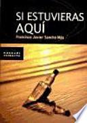 Libro Si estuvieras aquí